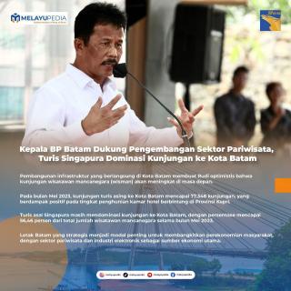 INFOGRAFIS: Kepala BP Batam Dukung Pengembangan Sektor Pariwisata, Turis Singapura Dominasi Kunjungan ke Kota Batam